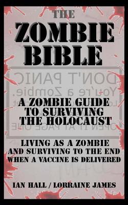 Libro The Zombie Bible: A Zombie Guide To Surviving The H...