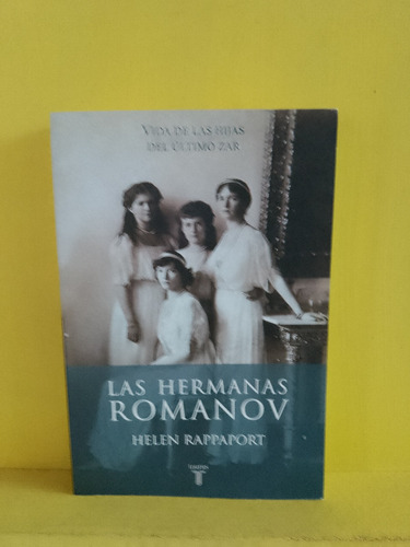 Las Hermanas Romanov. Helen Rappaport