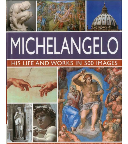 The Life & Works Of Michelangelo