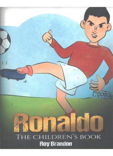 Ronaldo, De Roy Brandon. Editorial Createspace Independent Publishing Platform, Tapa Blanda En Inglés