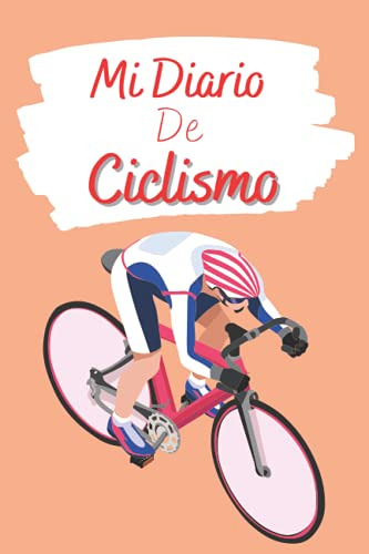 Mi Diario De Ciclismo: Libro De Ciclismo Para Llenar | Con B