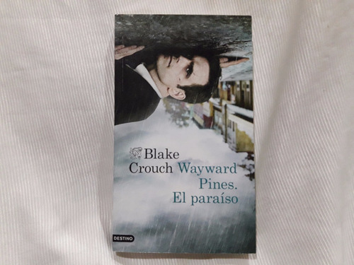 Imagen 1 de 4 de Wayward Pines El Paraiso Blake Crouch Destino Ancora Delfin