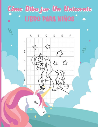 Libro: Cómo Dibujar Un Unicornio: Dibuja Unicornios Fácilmen