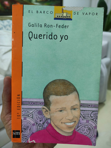 Querido Yo - Sm - Galila Ron - Literatura Infantil 9 Años 