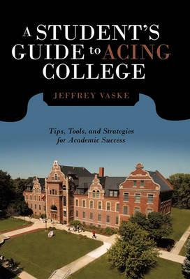 Libro A Student's Guide To Acing College - Jeffrey Vaske