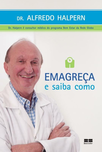 Emagreça e saiba como, de Halpern, Alfredo. Editorial Editora Best Seller Ltda, capa mole em português, 2013