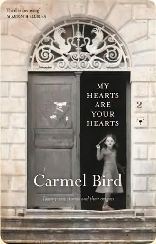 My Hearts Are Your Hearts, De Carmel Bird. Editorial Spineless Wonders, Tapa Blanda En Inglés