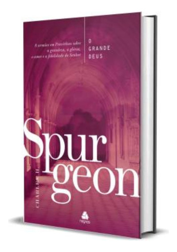 Livro O Grande Deus - Charles H. Spurgeon