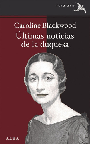 Ultimas Noticias De La Duquesa, De Blackwood, Caroline. Alba Editorial, Tapa Blanda En Español