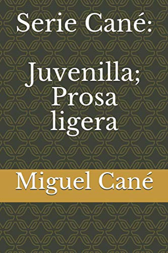 Serie Cane: Juvenilla