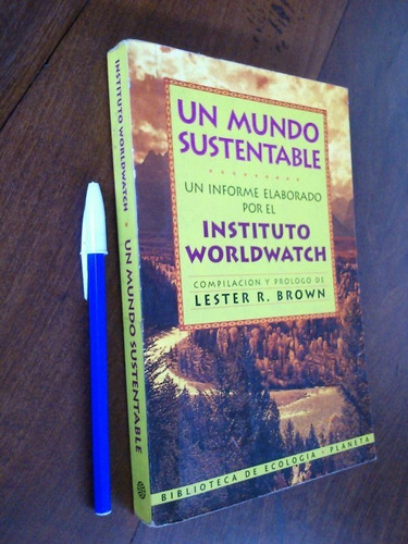 Un Mundo Sustentable Informe Instituto Worldwatch - Brown