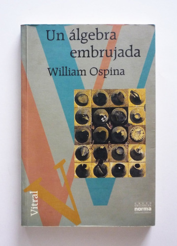 William Ospina - Un Algebra Embrujada 