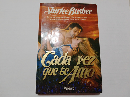 Cada Vez Que Te Amo - Shirlee Busbee - Novela Romantica