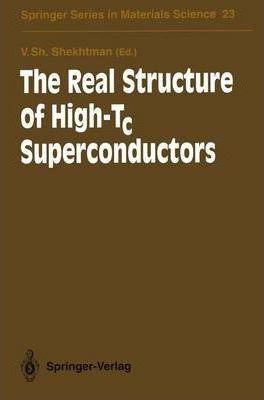 The Real Structure Of High-tc Superconductors - Veniamin ...