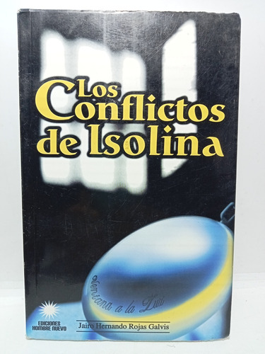 Los Conflictos De Isolina - Jairo H. Rojas - Hombre Nuevo