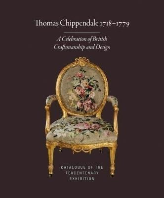 Thomas Chippendale 1718-1779 - Adam Bowett (hardback)