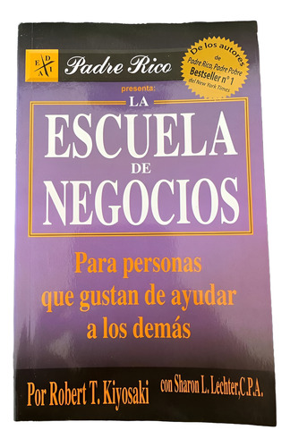 Libro Padre Rico, Negocio Del Siglo Xxi, Escuela De Negocios