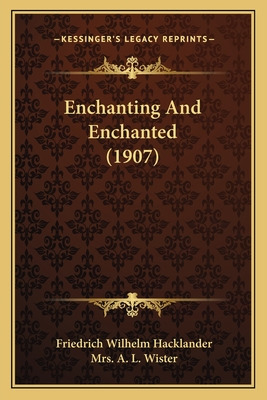 Libro Enchanting And Enchanted (1907) - Hacklander, Fried...