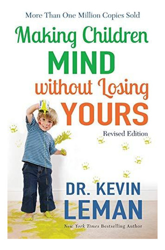 Making Children Mind Without Losing Yours - (libro En Inglés