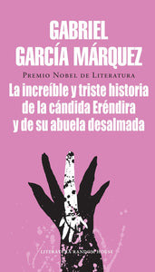 Libro La Increíble Y Triste Historia De La Cándida Erendida