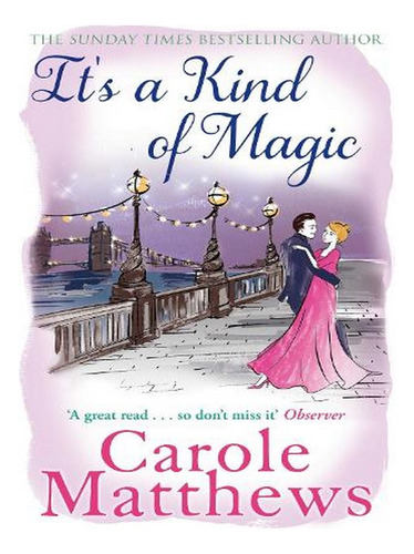 It's A Kind Of Magic (paperback) - Carole Matthews. Ew03