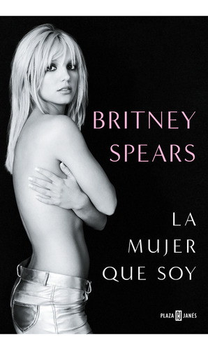 Libro: La Mujer Que Soy / Britney Spears