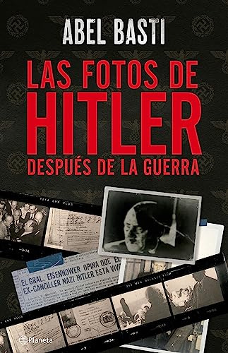 Libro Las Fotos De Hitler Después De La Guerra De Abel Basti