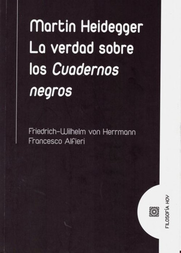 Martin Heidegger La Verdad Sobre Los Cuadernos Negros - Von 