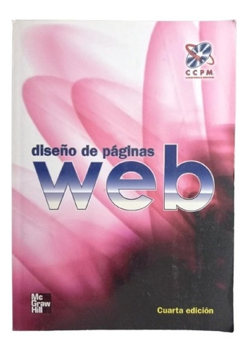 Ccpm - Diseño De Paginas Web Cuarta Edición - Mc Graw Hill (Usado)