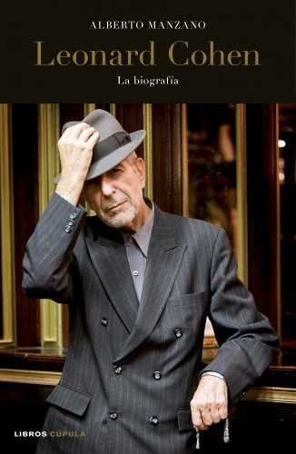 Leonard Cohen: La Biografia -musica Y Cine-