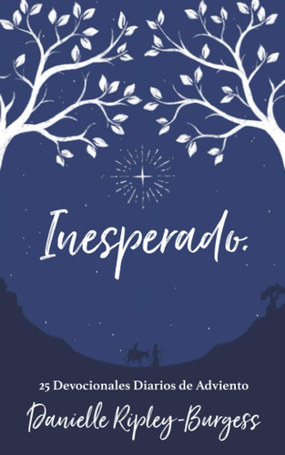 Libro: Inesperado: 25 Devocionales Diarios De Adviento (span