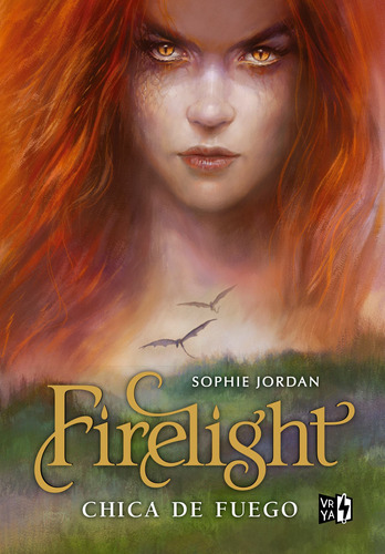 Firelight: Chica de fuego, de Jordan,Sophie. Editorial Vrya, tapa dura en español, 2020