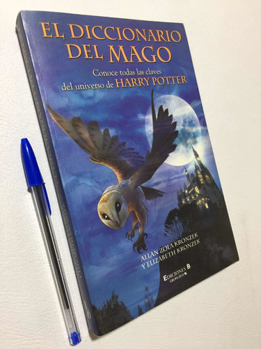 El Diccionario Del Mago. Harry Potter. Magia Y Mitología