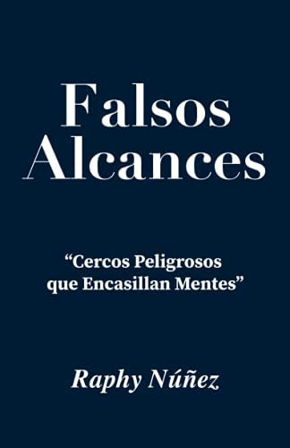 Libro: Falsos Alcances:   Cercos Peligrosos Que Encasillan M