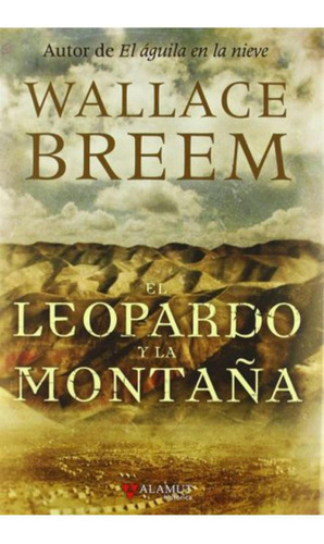 El Leopardo Y La Montaña - Wallace Breem Libro Nuevo 