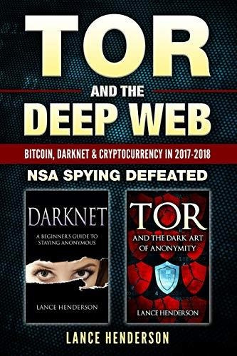 Tor And The Deep Web Bitcoin, Darknet And Cryptocurrency (2, De Henderson, Lance. Editorial Independently Published, Tapa Blanda En Inglés, 2017