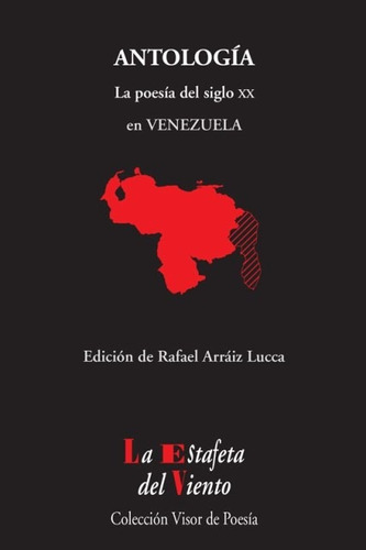 Venezuela Antologia .la Poesia Del Siglo Xx, De Arraiz Luca Rafael. Editorial Visor, Tapa Blanda En Español, 1900