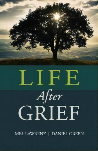 Life After Grief, De Mel Lawrenz Ph D. Editorial Wordway, Tapa Blanda En Inglés