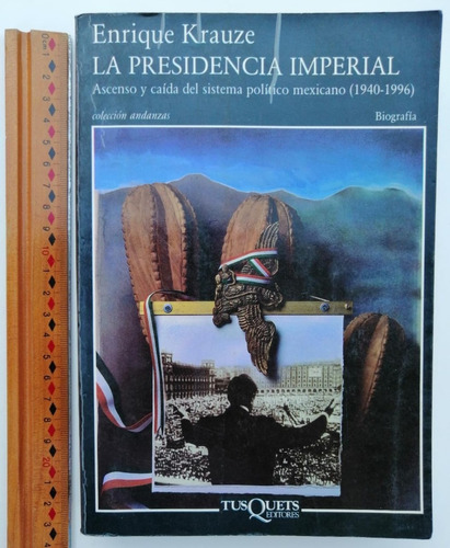 La Presidencia Imperial.  Enrique Krauze