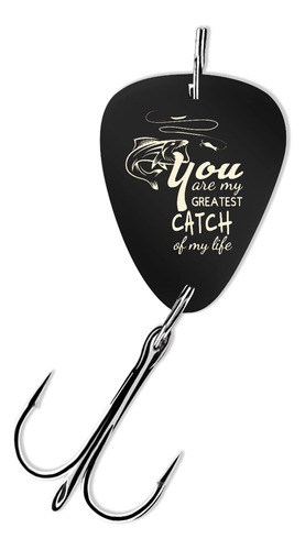 Funny Fishing Lure You Are The Greatest Catch Of My Life Dia