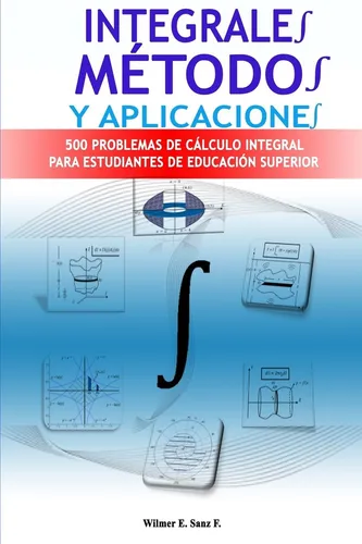 comprar Libro: Integrales, Métodos Y Aplicaciones: 500 Problemas