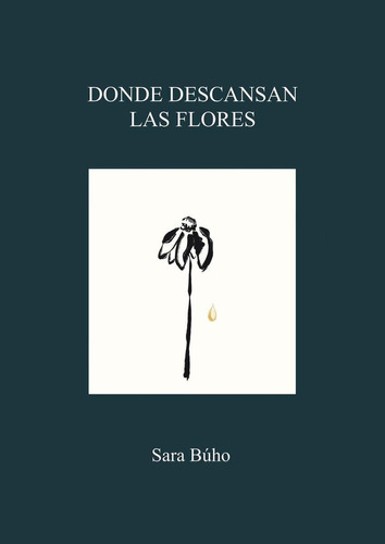 Libro: Donde Descansan Las Flores. Búho, Sara. Lunwerg Edito