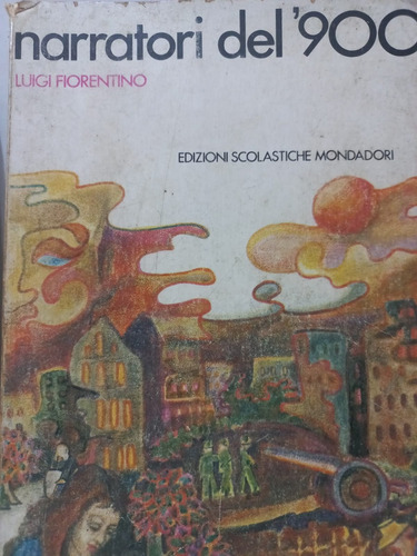 Livro Em Italiano   Luigi Fiorentino  Narratori Del 900 