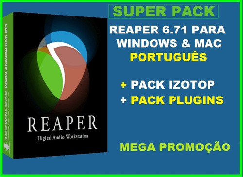 Reaper 6.75 - Portugues + Melodyne + Izotop