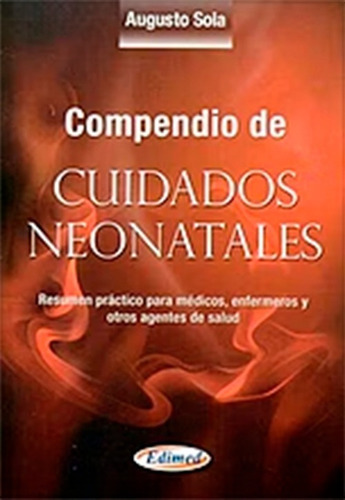 Compendio De Cuidados Neonatales  Resumen Practico  Siui