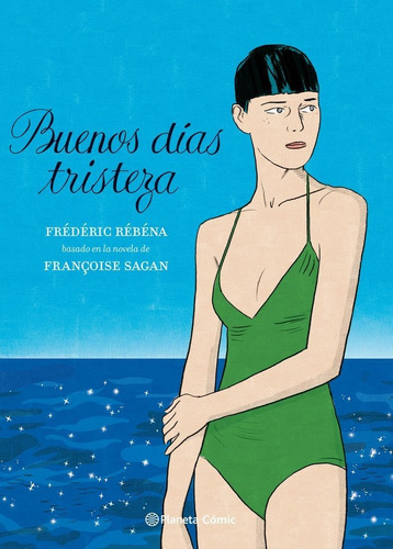 Buenos dÃÂas, tristeza (novela grÃÂ¡fica), de Sagan, Françoise. Editorial Planeta Cómic, tapa dura en español