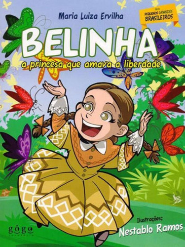 Belinha - A Princesa Que Amava A Liberdade