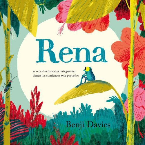 Rena (tapa Dura), De Benji Davies. Editorial Zig-zag, Tapa Dura En Español