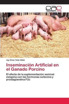 Libro Inseminacion Artificial En El Ganado Porcino