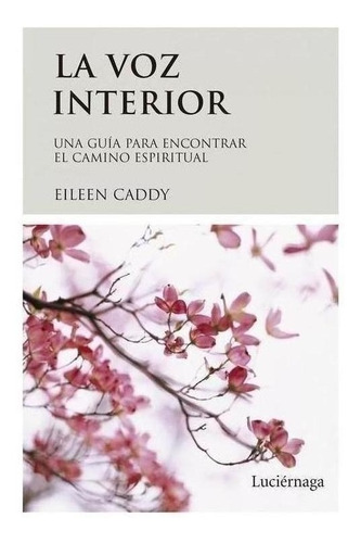 Libro: La Voz Interior. Caddy, Eileen. Luciernaga Ediciones